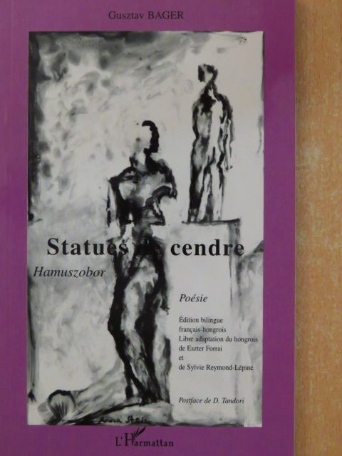 Báger Gusztáv - Statues de cendre [antikvár]
