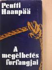 Pentti Haanpää - A megélhetés furfangjai (dedikált példány) [antikvár]
