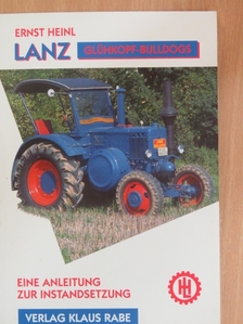 Ernst Heinl - Lanz Glühkopf-Bulldogs [antikvár]