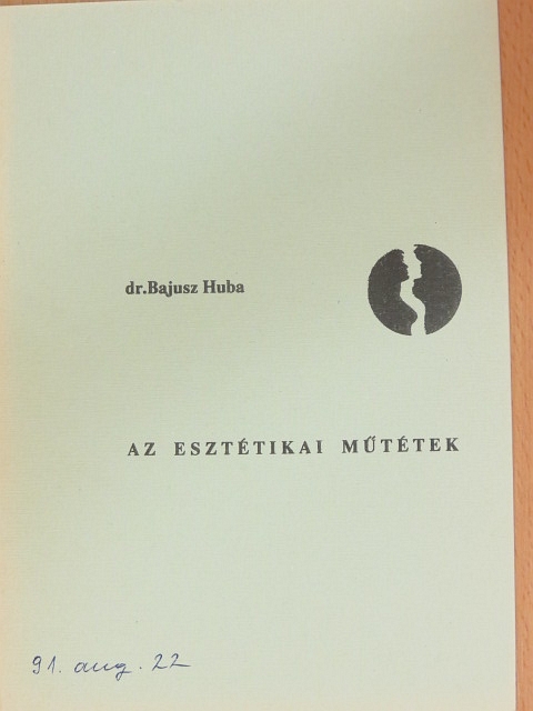 Dr. Bajusz Huba - Az esztétikai műtétek [antikvár]