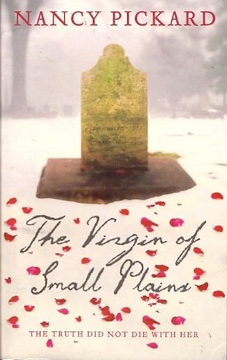 PICKARD, NANCY - The Virgin Of Small Plains [antikvár]