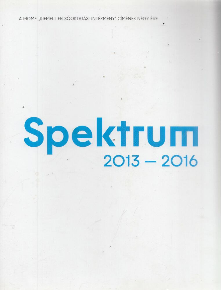 Hamvai Kinga (Szerk.) - Spektrum 2013-2016 [antikvár]