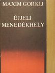 Maxim Gorkij: Éjjeli menedékhely [antikvár]