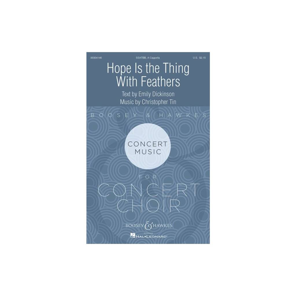 TIN, CHRISTOPHER - HOPE IS THE THING WITH FEATHERS. TEXT BY EMILY DICKIINSON SSATBB, A CAPPELLA
