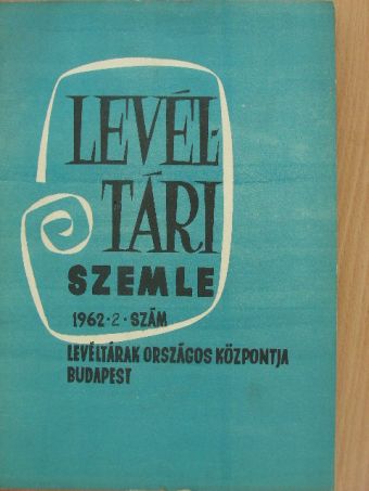 Bácskai Vera - Levéltári Szemle 1962. április-június [antikvár]