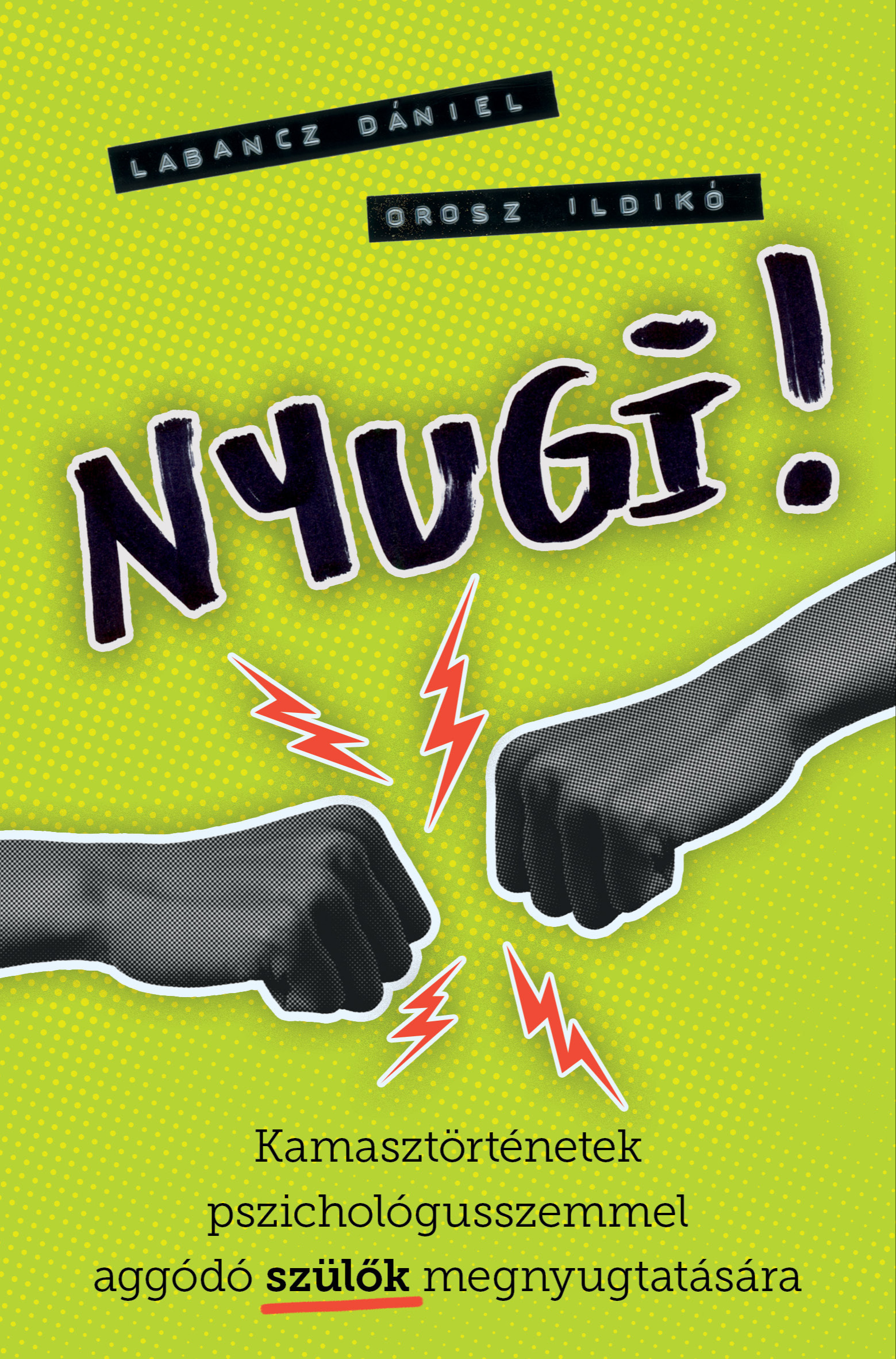 OROSZ ILDIKÓ - Nyugi! [eKönyv: epub, mobi]