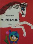 Mezei Éva - Mi mozog? [antikvár]