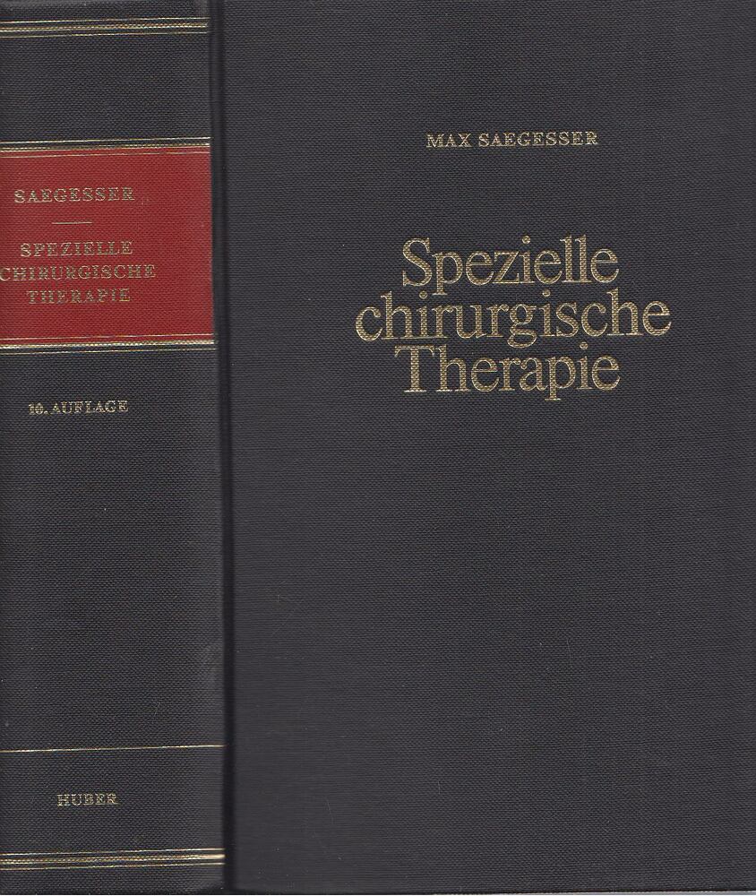 Prof. Dr. Max Saegesser - Spezielle chirurgische Therapie [antikvár]