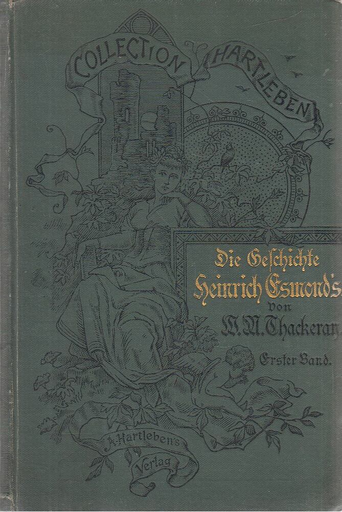 William Makepeace Thackeray - Die Geschichte Heinrich Esmond's I. [antikvár]