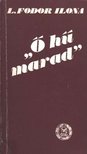 L. Fodor Ilona - Ő hű marad [antikvár]