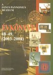 HUSZÁR ZOLTÁN - A Janus Pannonius Múzeum évkönyve 48-49. (2003-2004) [antikvár]