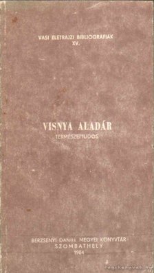 Visnya Aladár természettudós [antikvár]