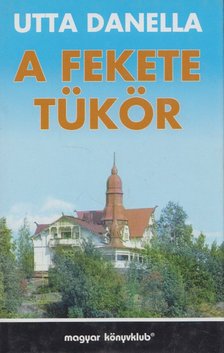 Danella, Utta - A fekete tükör [antikvár]