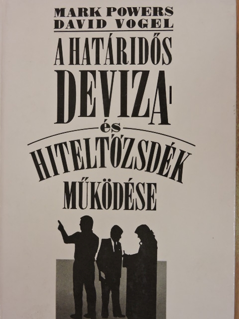 David Vogel - A határidős deviza- és hiteltőzsdék működése [antikvár]