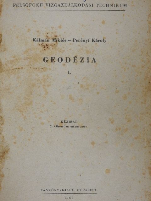 Kálmán Miklós - Geodézia I. [antikvár]
