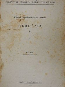 Kálmán Miklós - Geodézia I. [antikvár]