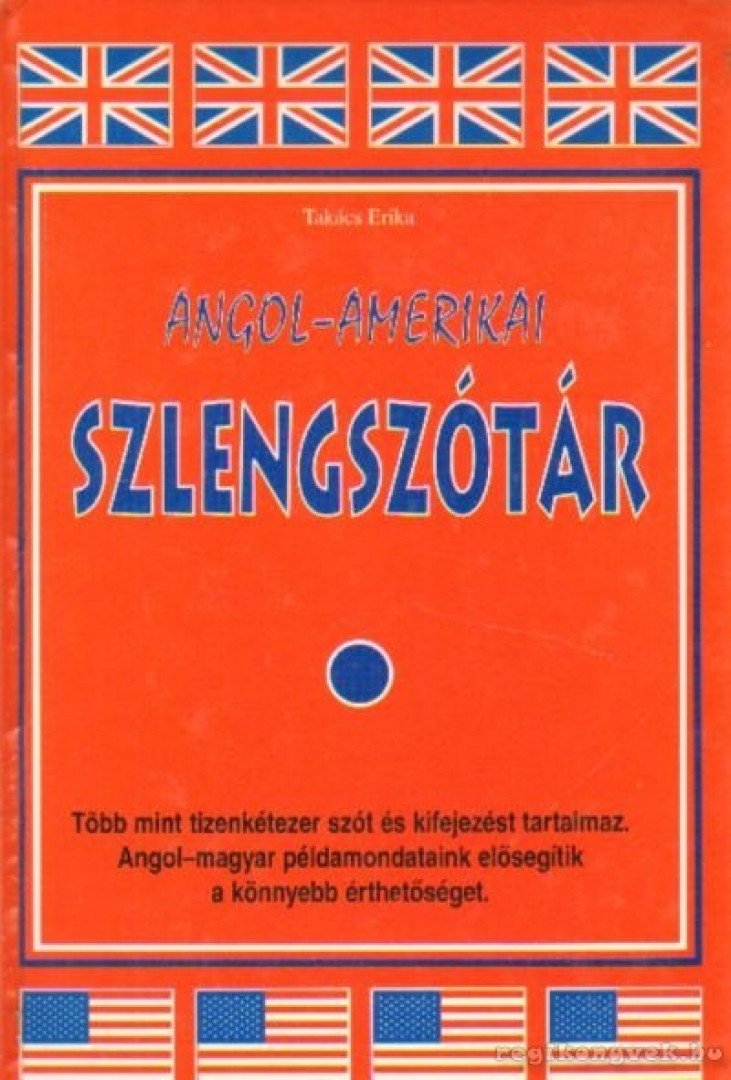 TAKÁCS ERIKA - Angol-amerikai szlengszótár [antikvár]