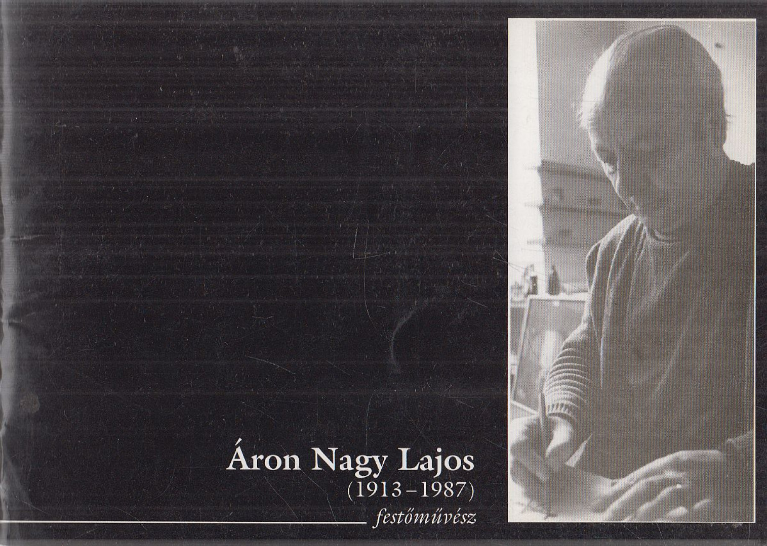 Ladányi József - Áron Nagy Lajos (1913-1987) festőművész [antikvár]