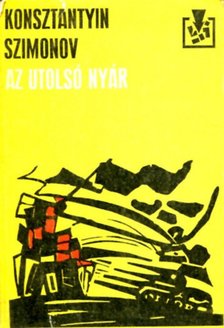 Szimonov, Konsztantyin - Az utolsó nyár [antikvár]