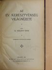 Dr. Szelényi Ödön - Az ev. keresztyénség világnézete [antikvár]