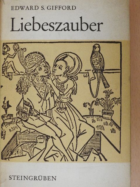 Edward S. Gifford - Liebeszauber [antikvár]