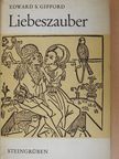 Edward S. Gifford - Liebeszauber [antikvár]