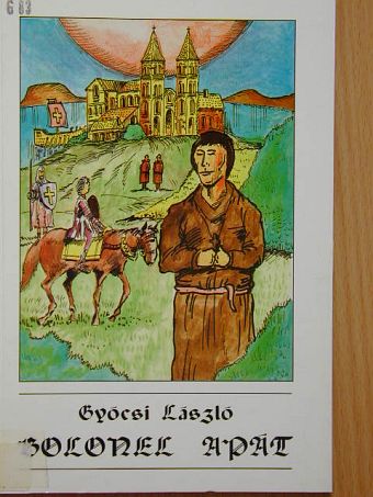 Gyócsi László - Bolonel apát [antikvár]