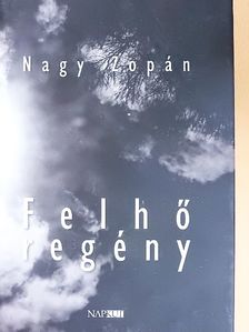 Nagy Zopán - Felhő regény [antikvár]