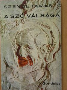 Szende Tamás - A szó válsága [antikvár]