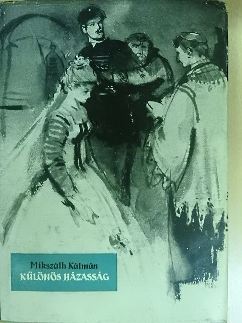 Mikszáth Kálmán - Különös házasság [antikvár]
