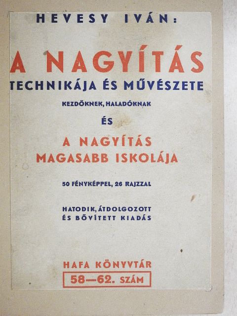 Hevesy Iván - A nagyítás technikája és művészete [antikvár]