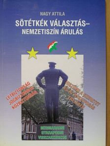 Nagy Attila - Sötétkék választás - Nemzetiszín árulás [antikvár]