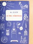 M. Iljin - Az óra története [antikvár]