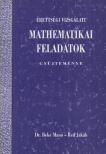 Beke Manó, Reif Jakab - Érettségi vizsgálati mathematikai feladatok gyüjteménye [antikvár]