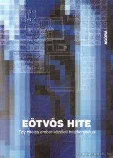 Benkő Ágota (szerk.), Vértesaljai László - Eötvös hite [antikvár]
