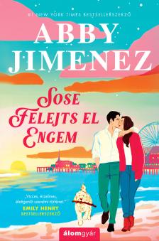 Abby Jimenez - Sose felejts el engem [eKönyv: epub, mobi]