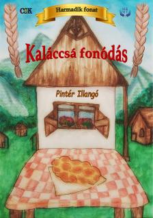Illangó Pintér - Kaláccsá fonódás [eKönyv: epub, mobi]