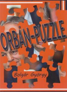 BOLGÁR GYÖRGY - Orbán-puzzle [antikvár]