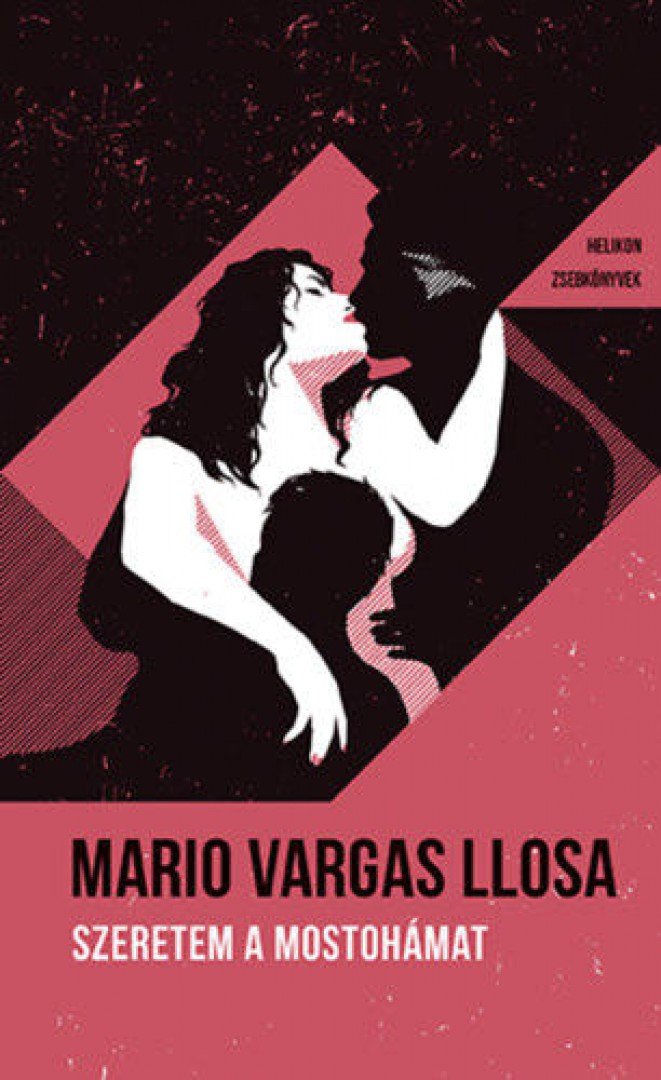 Mario VARGAS LLOSA - Szeretem a mostohámat [antikvár]