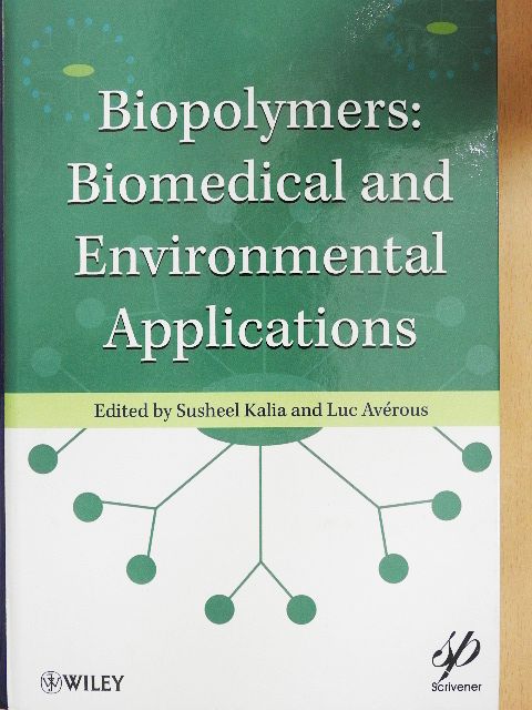 J. Schiller - Biopolymers: Biomedical and Environmental Applications [antikvár]