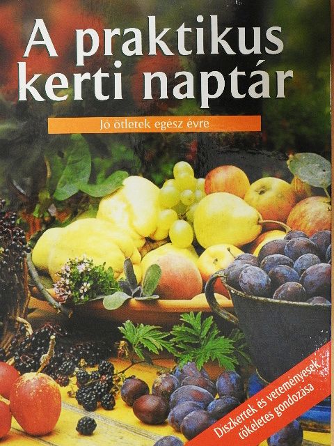 A praktikus kerti naptár [antikvár]
