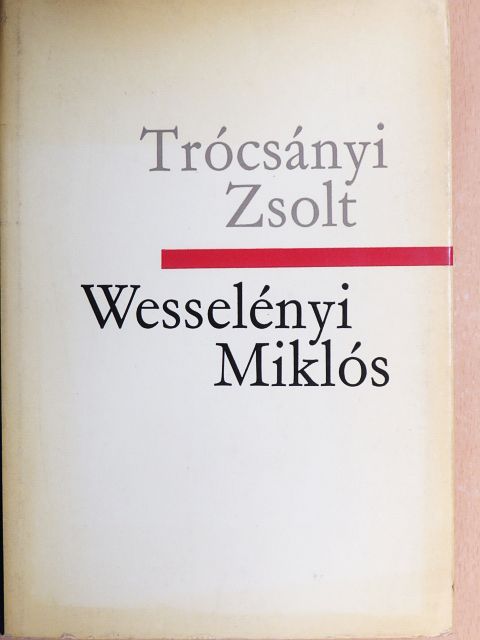 Trócsányi Zsolt - Wesselényi Miklós [antikvár]