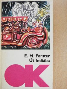 Edward Morgan Forster - Út Indiába [antikvár]