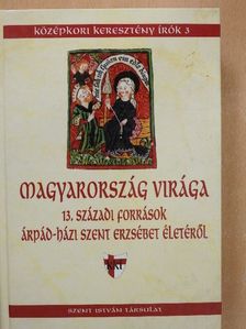 Caesarius Heisterbacensis - Magyarország virága [antikvár]