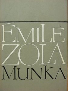Émile Zola - Munka [antikvár]