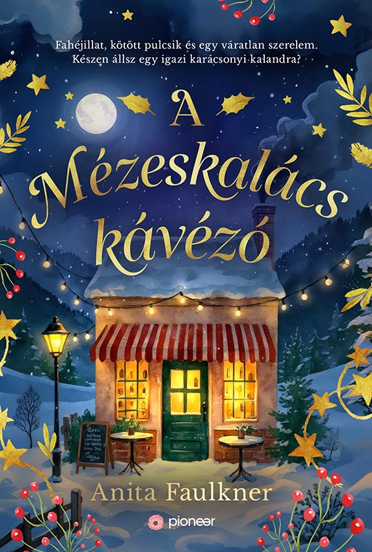 Anita Faulkner - A Mézeskalács kávézó [eKönyv: epub, mobi]