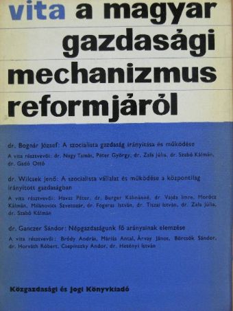 Dr. Bognár József - Vita a magyar gazdasági mechanizmus reformjáról [antikvár]