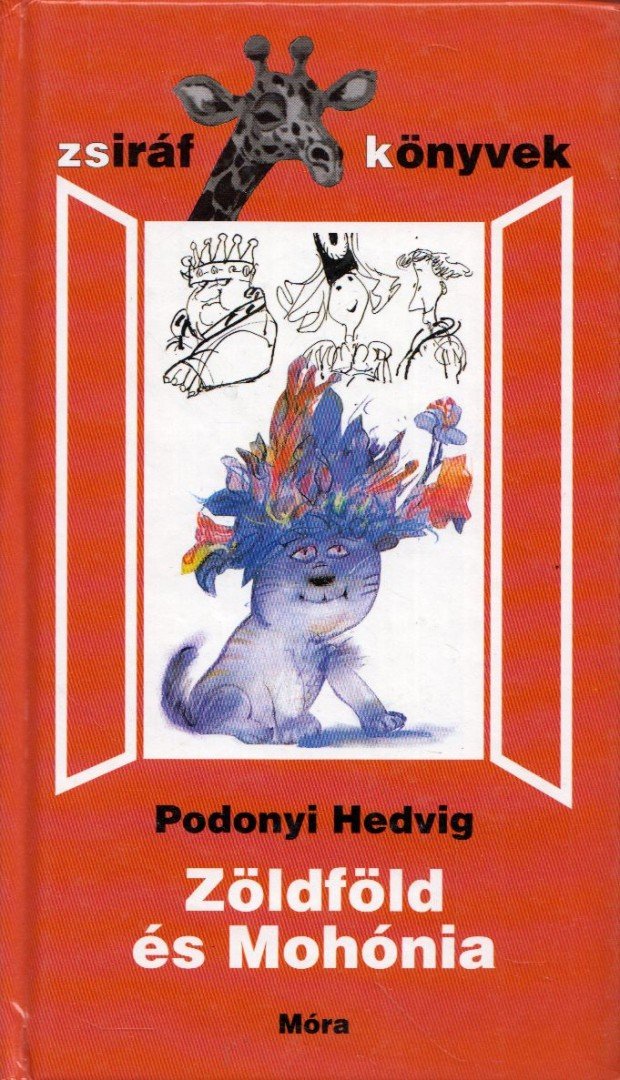 Podonyi Hedvig - Zöldföld és Mohónia [antikvár]