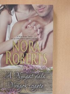 Nora Roberts - A nyugat dala/Virágok szigete [antikvár]