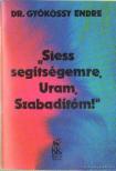 GYÖKÖSSY ENDRE - "Siess segítségemre Uram, Szabadítóm!" [antikvár]